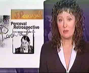 John Perceval Retrospective Art Review by Anne Maria Nicholson, the Senior Journalist ABC TV and Current Affairs, artworks 1946-1999 for public viewing and acquisition on ABC TV Australian National News, Galeria Aniela